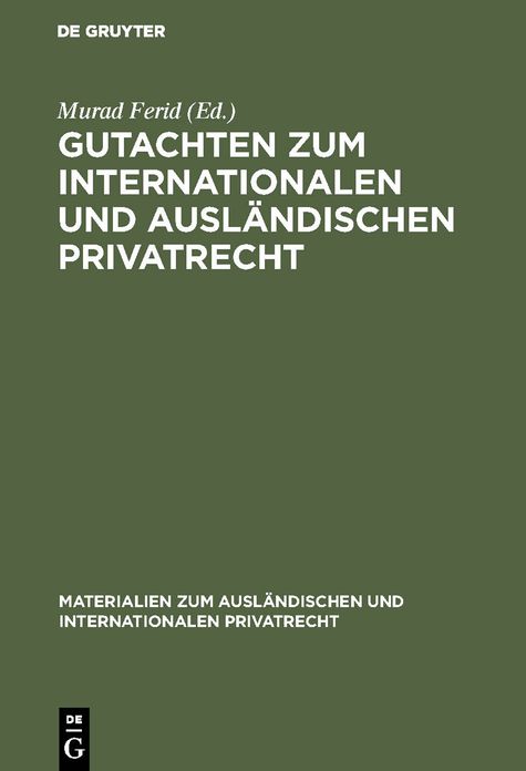 Gutachten zum internationalen und ausländischen Privatrecht: 1967/1968