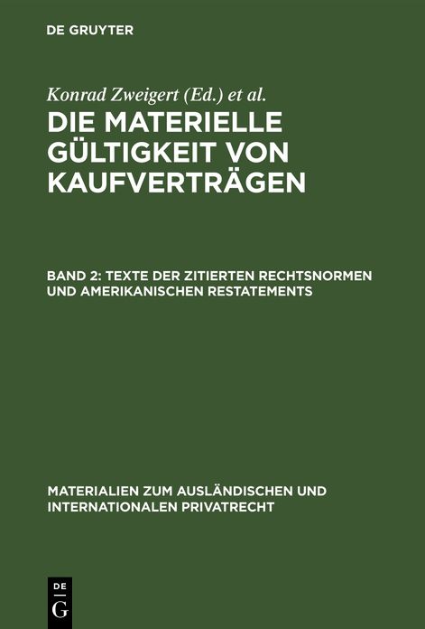 Texte der zitierten Rechtsnormen und amerikanischen Restatements: Aus: Die materielle Gültigkeit von Kaufverträgen : ein rechtsvergleichender Bericht, Bd. 2
