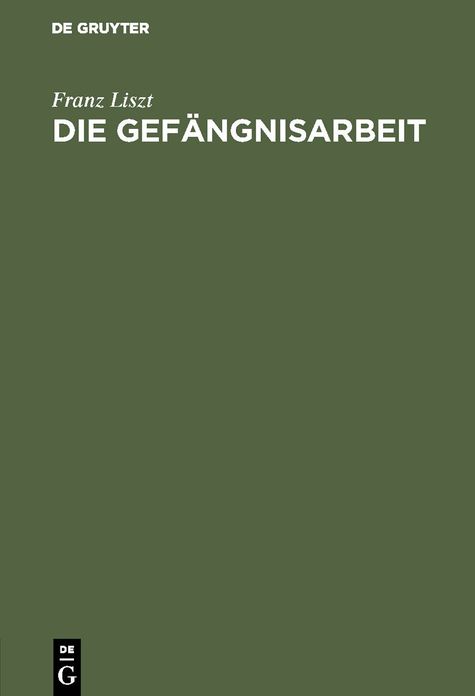 Die Gefängnisarbeit: Vortrag gehalten am 26. Juli 1900