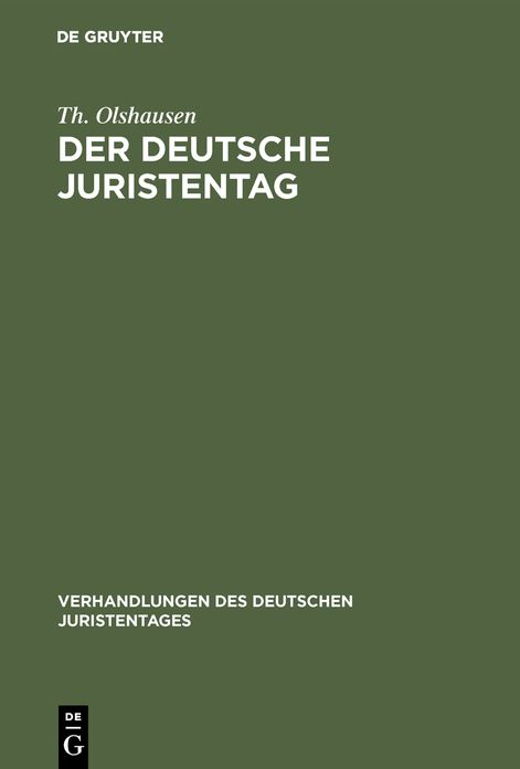 Der deutsche Juristentag: Sein Werden und Wirken; eine Festschrift zum fünfzigjährigen Jubiläum des Deutschen Juristentages