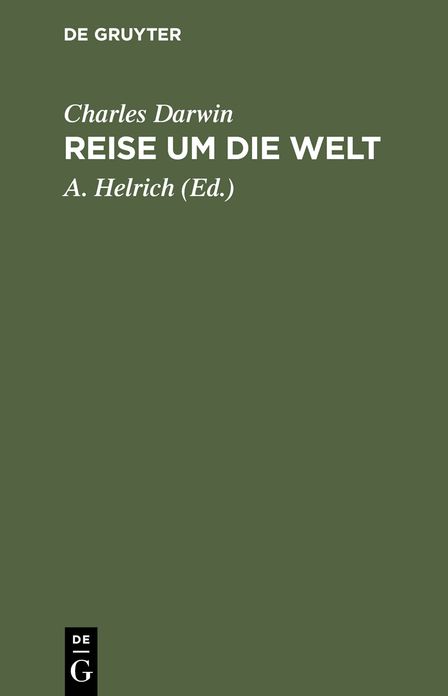 Reise um die Welt: Erlebnisse und Forschungen in den Jahren 1832-1836