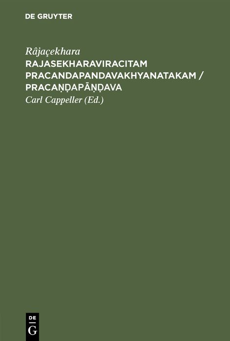 Rajasekharaviracitam Pracandapandavakhyanatakam: Ein Drama des Râjaçekhara