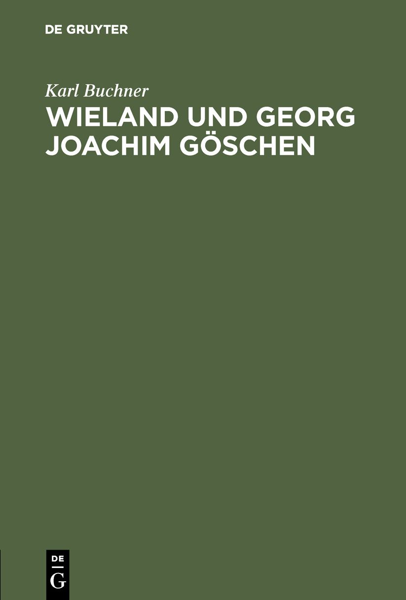 Wieland und Georg Joachim Göschen: Aus: Beiträge zur Geschichte des deutschen Buchhandels, 3. Heft