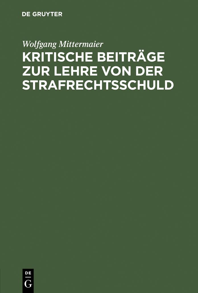 Kritische Beitrage zur Lehre von der Strafrechtsschuld