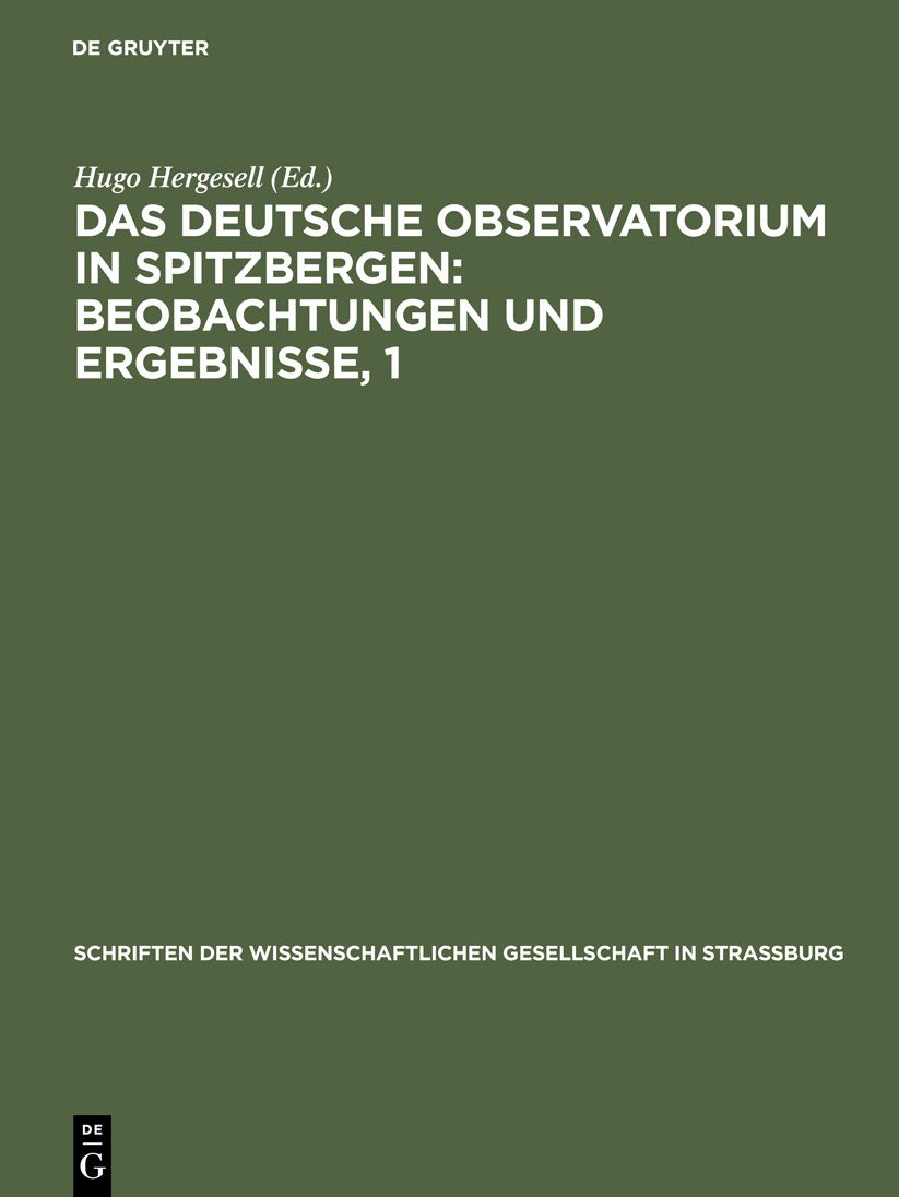 Das Deutsche Observatorium in Spitzbergen : Beobachtungen und Ergebnisse: 1