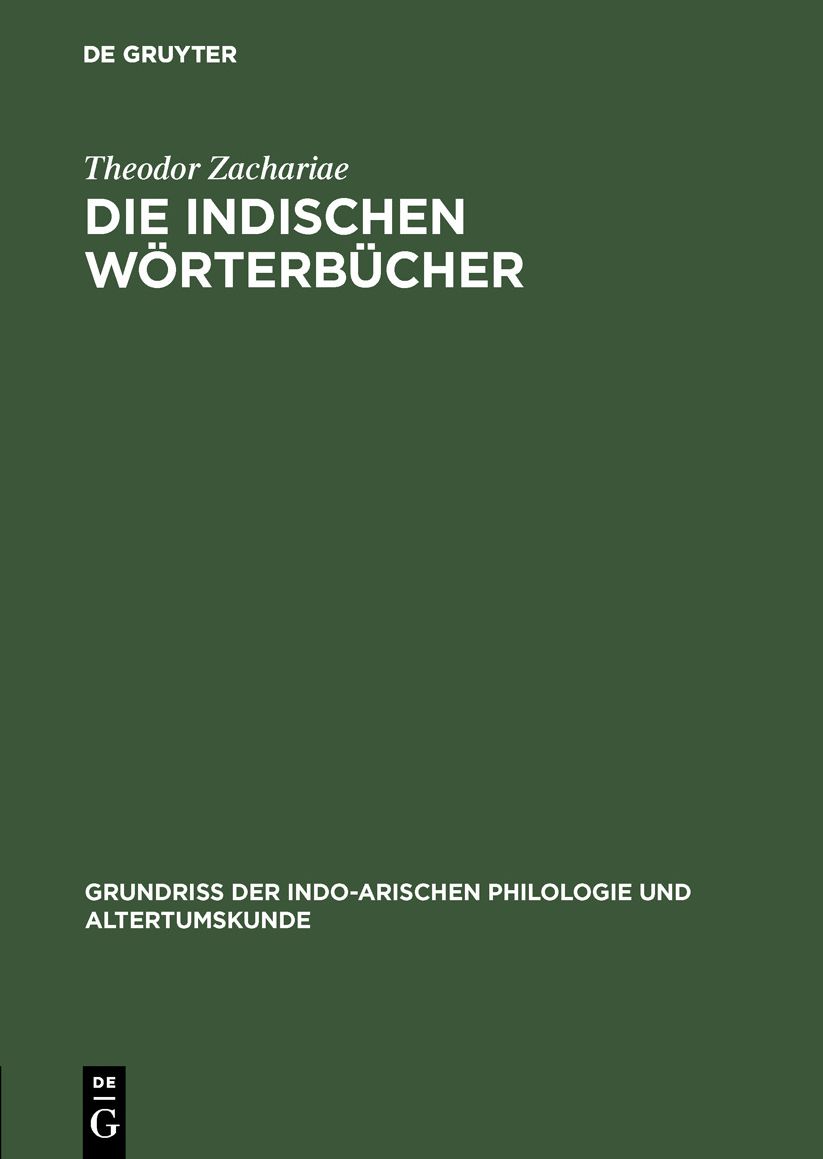Die indischen Wörterbücher: (Kosa), aus: Grundriss der indo-arischen Philologie und Altertumskunde, Bd. 1, H. 3,B