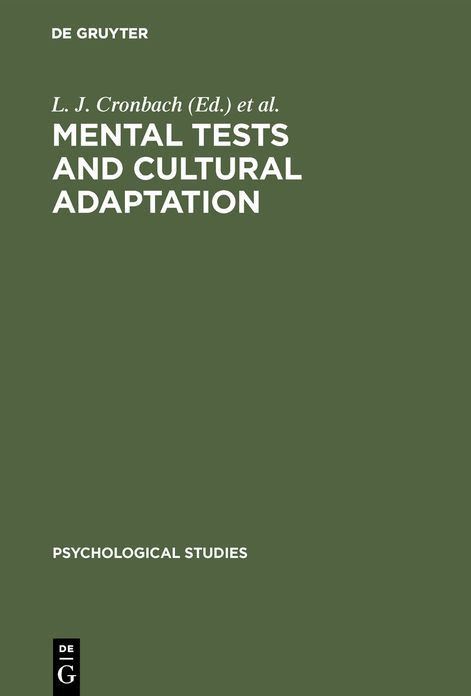 Mental tests and cultural Adaptation: [conference held in Istanbul, Turkey on July 19 - 23, 1971]