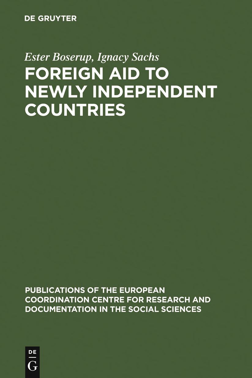 Foreign aid to newly independent countries: Aide exterieure aux pays recemment independants. Problems and orientations. Problemes et orientations