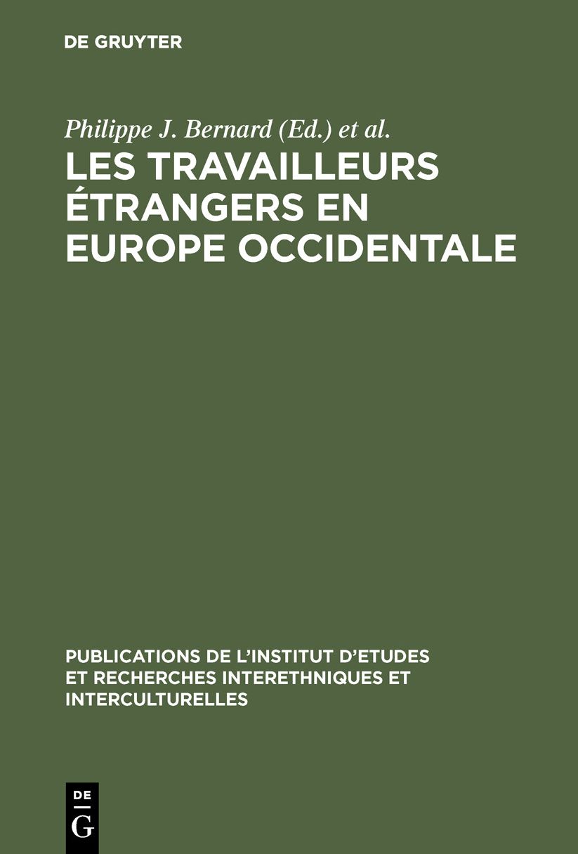 Les Travailleurs étrangers en Europe Occidentale: Actes du colloque organisé par la Commission Nationale pour les Études et les Recherches Interethniques, Paris-Sorbonne du 5 au 7 Juin 1974