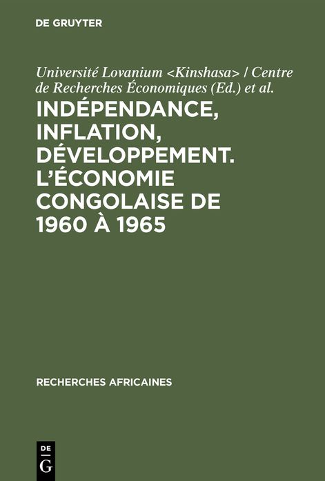 Indépendance, inflation, développement. L'économie congolaise De 1960 à 1965