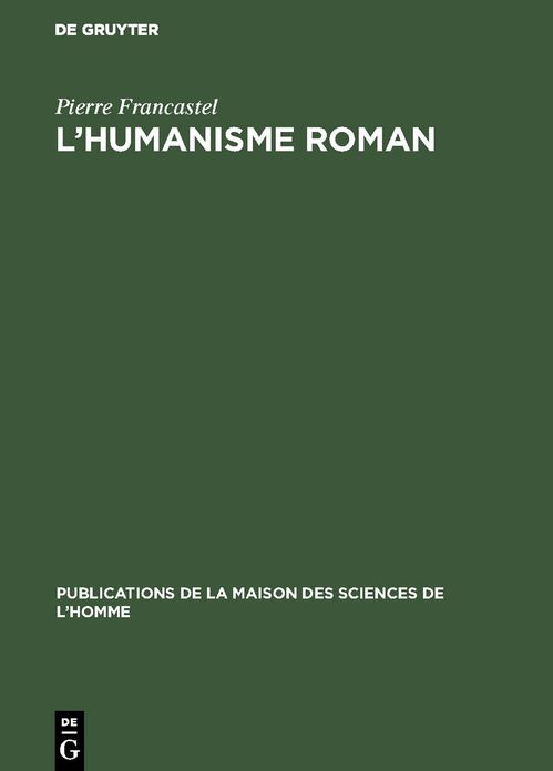 L' humanisme Roman: Critique des théories sur l'art du XIe siècle en France