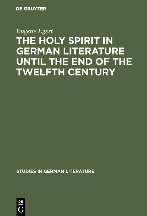 The holy spirit in German literature until the end of the twelfth Century