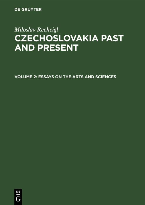Essays on the arts and Sciences: Aus: Czechoslovakia past and present, Vol. 2