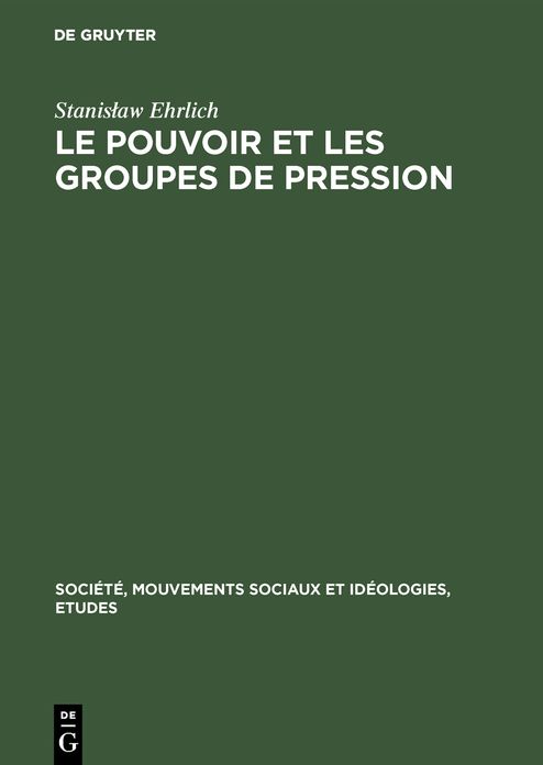 Le pouvoir et les groupes de Pression: étude de la structure politique du capitalisme; trad. du Polonais