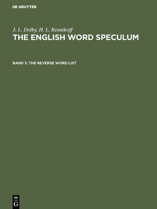 The reverse word List: Aus: the english word speculum, Bd. 3