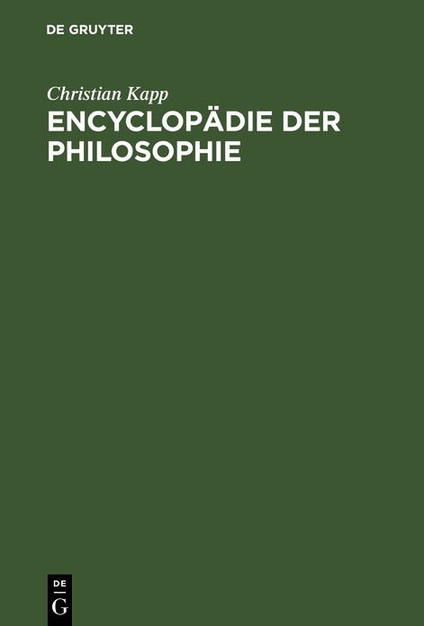 Einleitung in die Philosophie als erster Theil einer Encyklopädie Derselben: Aus: Encyclopädie der Philosophie, 1