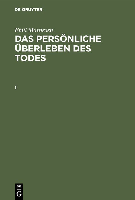 Emil Mattiesen: Das personliche Uberleben des Todes. 1
