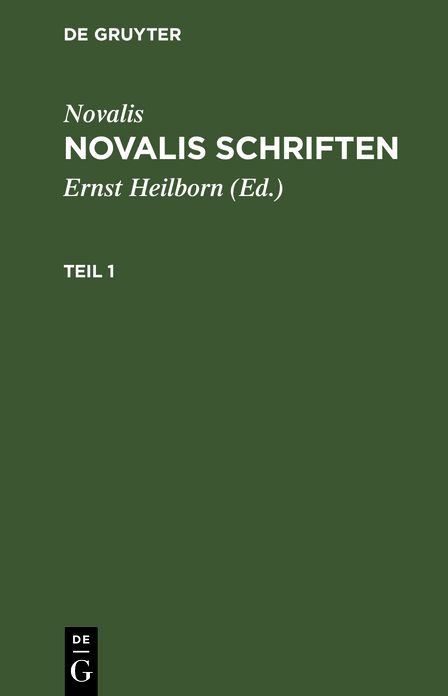 [Schriften] Novalis Schriften : kritische Neuausgabe auf Grund des handschriftlichen Nachlasses: Theil 1