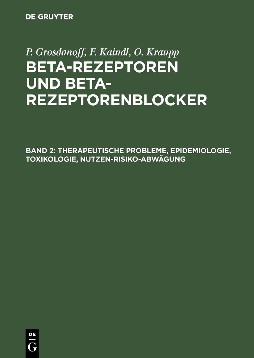 Therapeutische Probleme, Epidemiologie, Toxikologie, Nutzen-Risiko-AbwÃ¤gung: Aus: Beta-Rezeptoren und Beta-Rezeptorenblocker, 2