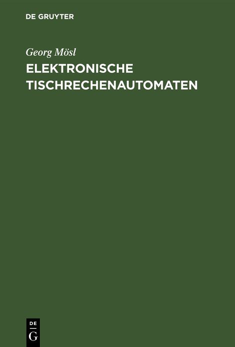 Elektronische Tischrechenautomaten: Aufbau Und Wirkungsweise