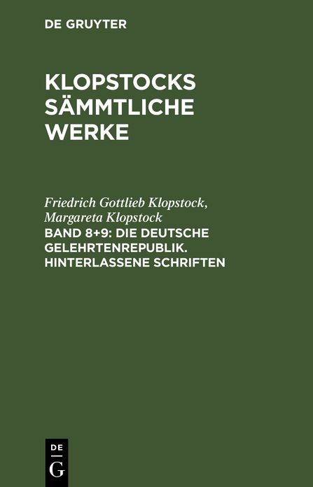 Die deutsche Gelehrtenrepublik. Hinterlassene Schriften