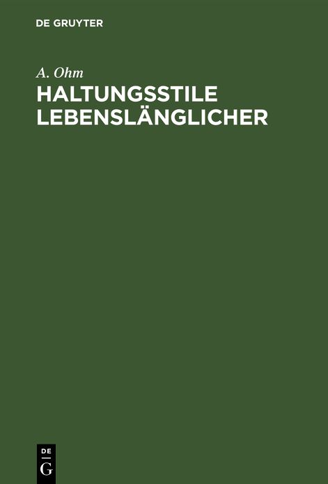 Haltungsstile Lebenslänglicher: Kriminologische Untersuchungen im Zuchthaus