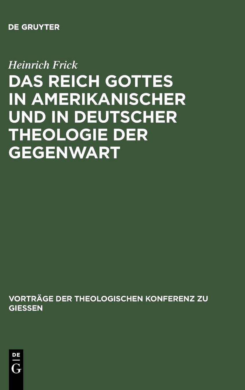 Das Reich Gottes in amerikanischer und in deutscher Theologie der Gegenwart