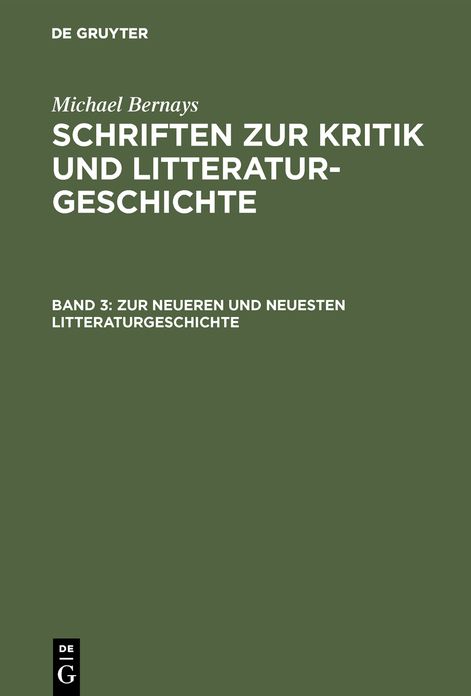 Zur neueren und neuesten Litteraturgeschichte: Aus: Schriften zur Kritik und Litteraturgeschichte, Bd. 3