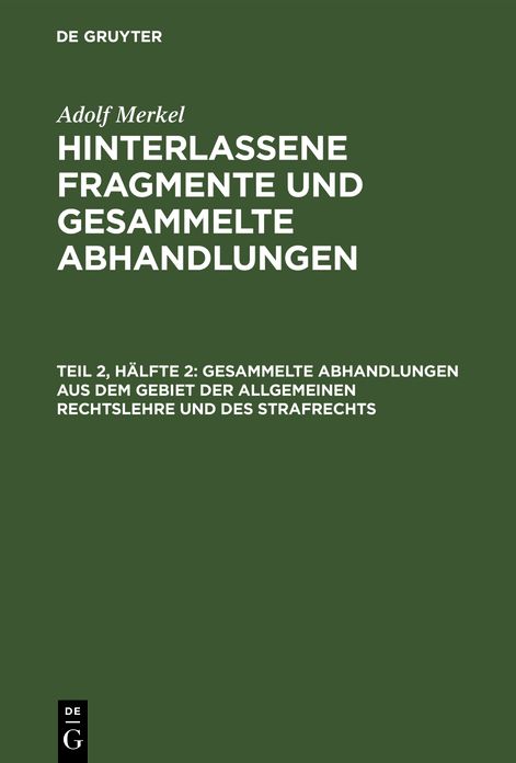 Hinterlassene Fragmente und gesammelte Abhandlungen: Teil 2, Hälfte 2