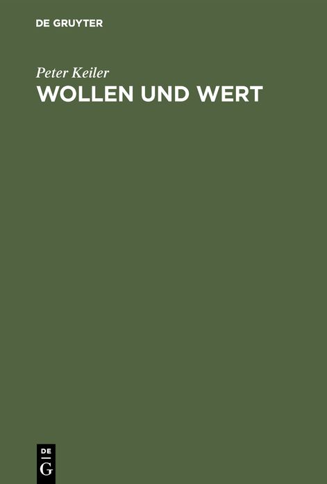 Wollen und Wert: Versuch der systematischen Grundlegung einer psychologischen Motivationslehre