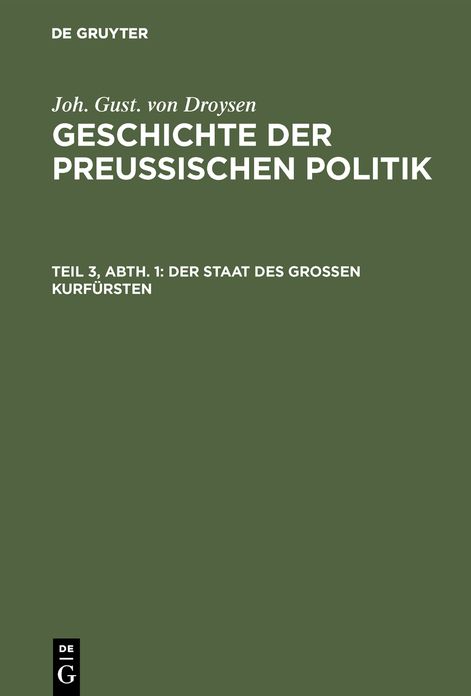 Geschichte der preußischen Politik: 3, 1
