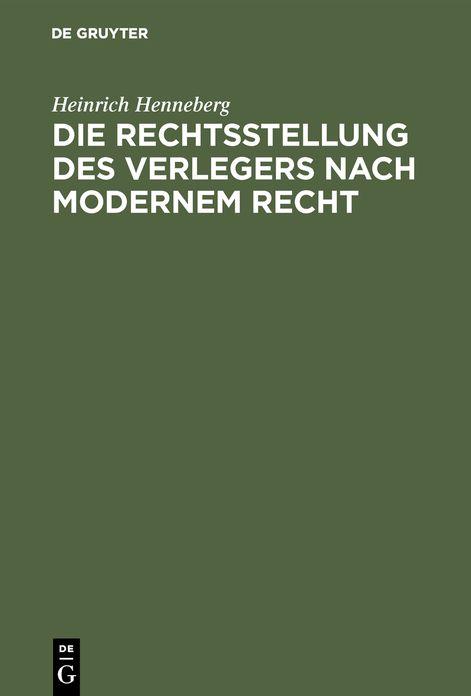 Die Rechtsstellung des Verlegers nach modernem Recht