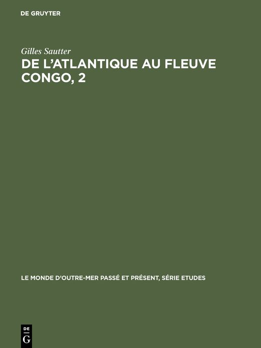 De l'Atlantique au fleuve Congo, 2: Une geographie du sous-peuplement. Republique du Congo. Republique Gabonaise