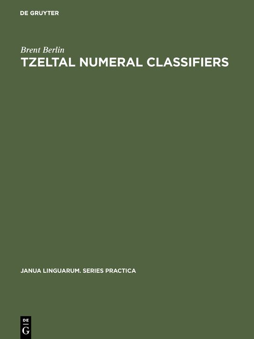 Tzeltal numeral classifiers: A study in ethnographic semantics