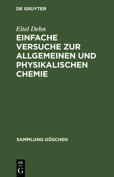 Einfache Versuche Zur Allgemeinen Und Physikalischen Chemie: 371 Versuche