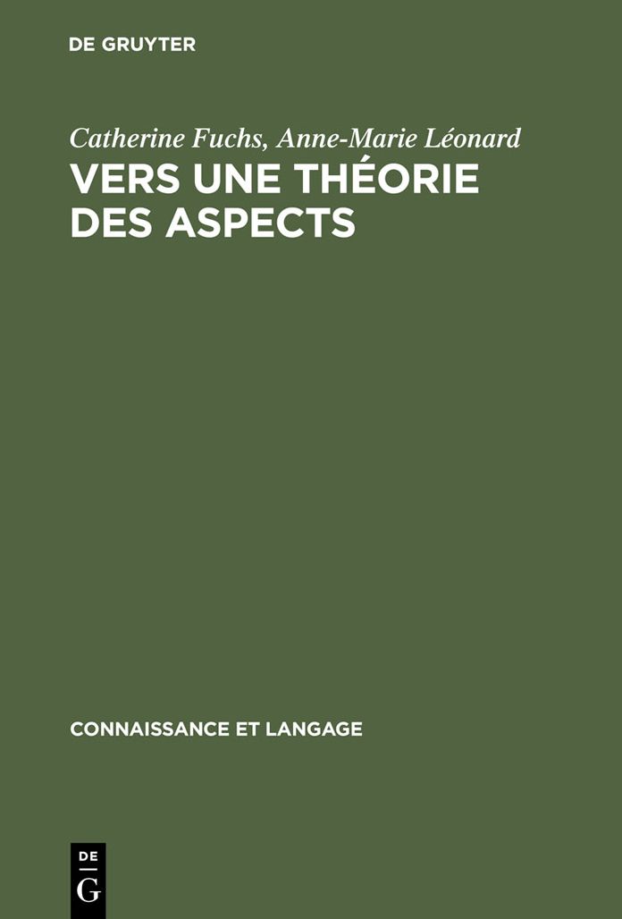 Vers une theorie des aspects: Les systemes du francais et de l'anglais