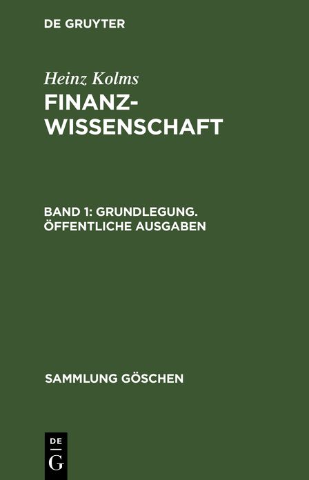 Grundlegung. Öffentliche Ausgaben: Aus: Finanzwissenschaft, 1