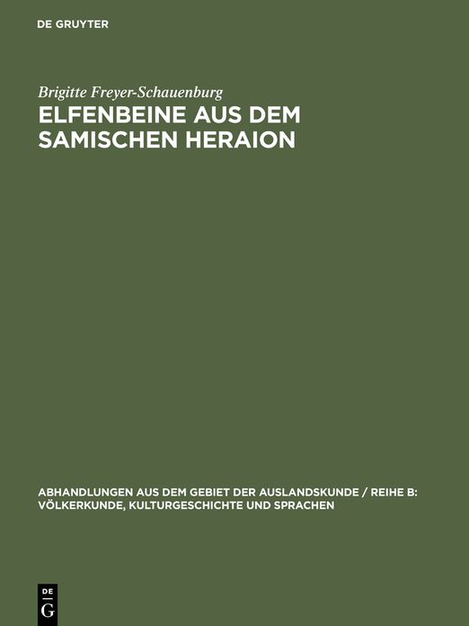 Elfenbeine aus dem samischen Heraion: Figurliches, Gefasse und Siegel