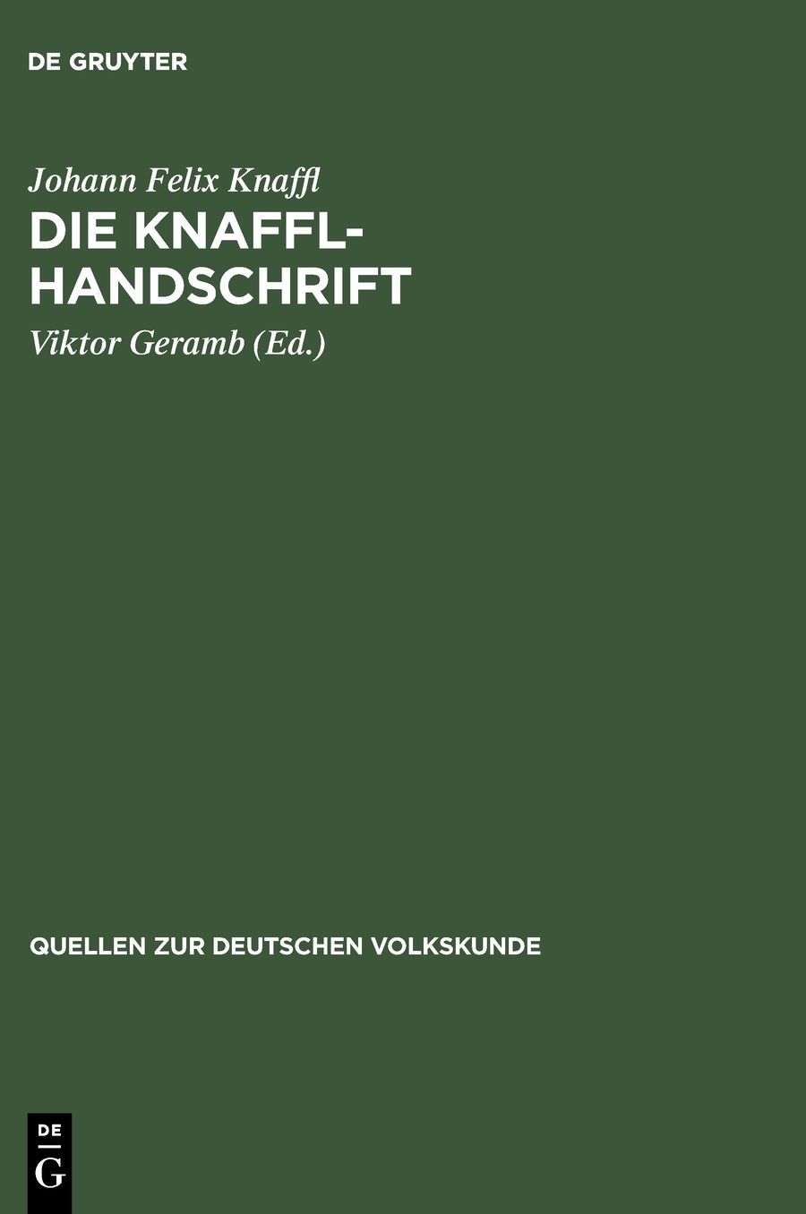 Die Knaffl-Handschrift: Eine obersteirische Volkskunde aus dem Jahre 1813
