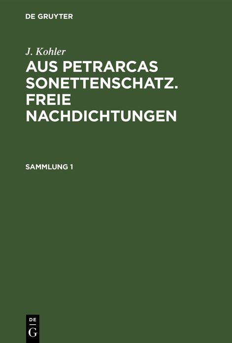 Aus Petrarcas Sonettenschatz : Freie Nachdichtungen: 1