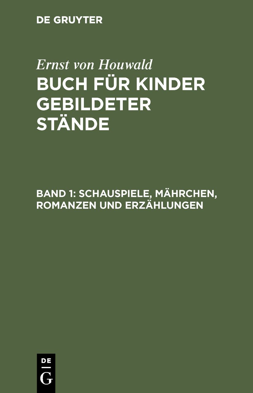 Schauspiele, Mährchen , Romanzen und Erzählungen: Aus: Buch für Kinder gebildeter Stände, 1