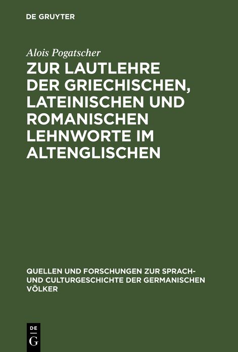 Zur Lautlehre der griechischen, lateinischen und romanischen Lehnworte im Altenglischen