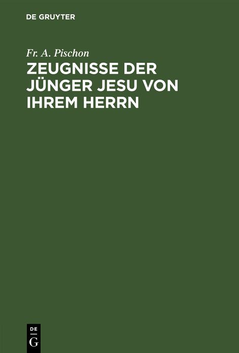 Zeugnisse der Jünger Jesu von ihrem Herrn: Eine Weihnachtsgabe