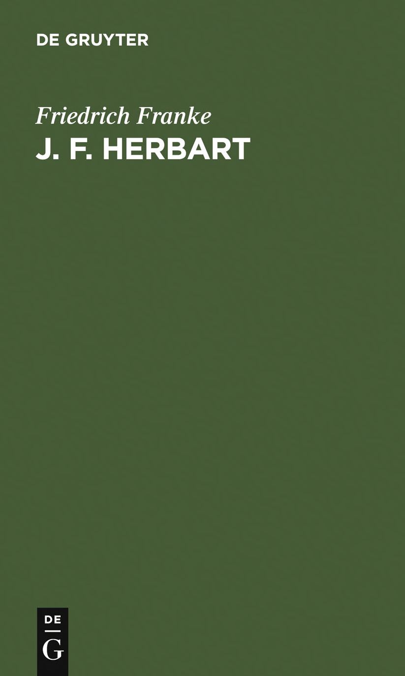 J. F. Herbart: Grundzuge seiner Lehre