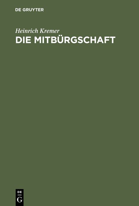 Die Mitburgschaft: Mit Beitragen zur Lehre von Burgschaft und Gesamtschuld