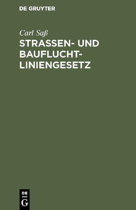 Strassen- und Baufluchtliniengesetz: Kommentar für den praktischen Gebrauch mit zeichnerischen Darstellungen