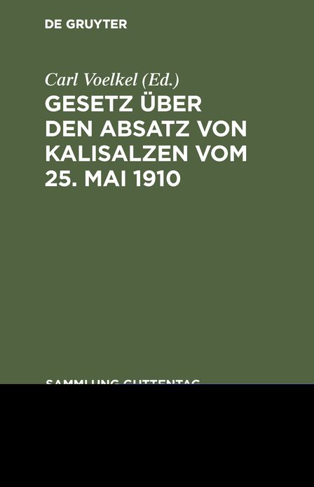 Gesetz über den Absatz von Kalisalzen: Vom 25. Mai 1910; Text-Ausgabe mit Anmerkungen und Sachregister