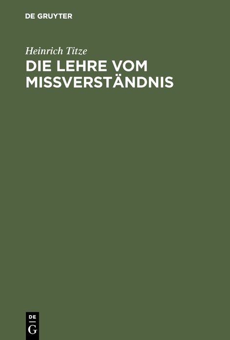 Die Lehre vom Missverstandnis: Eine zivilrechtliche Untersuchung