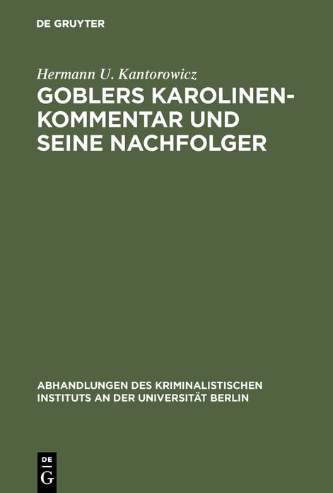 GoSers Karolinen-Kommentar und seine Nachfolger: Geschichte eines Buches