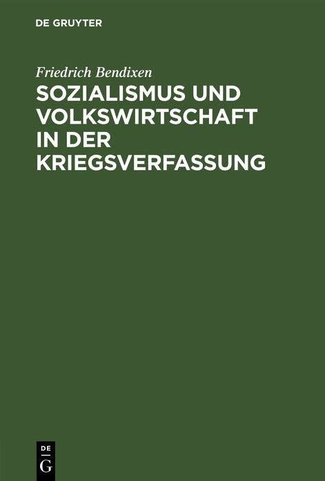 Sozialismus Und Volkswirtschaft in Der Kriegsverfassung